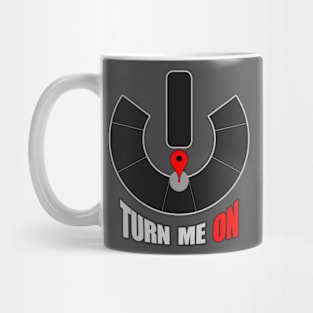 Turn Me On - Burning Man Inspired Mug